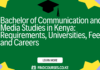 Bachelor of Communication and Media Studies in Kenya: Requirements, Universities, Fees, and Careers (2026 Guide)