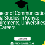 Bachelor of Communication and Media Studies in Kenya: Requirements, Universities, Fees, and Careers (2026 Guide)