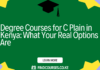 Degree Courses for C Plain in Kenya: What Your Real Options Are